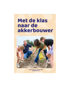 Handleiding Met de klas naar de akkerbouwer